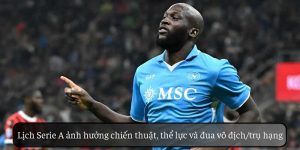 Lịch Serie A ảnh hưởng chiến thuật, thể lực và đua vô địch/trụ hạng