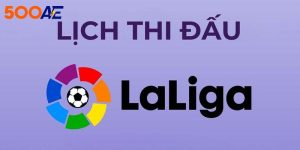 lịch thi đấu laliga