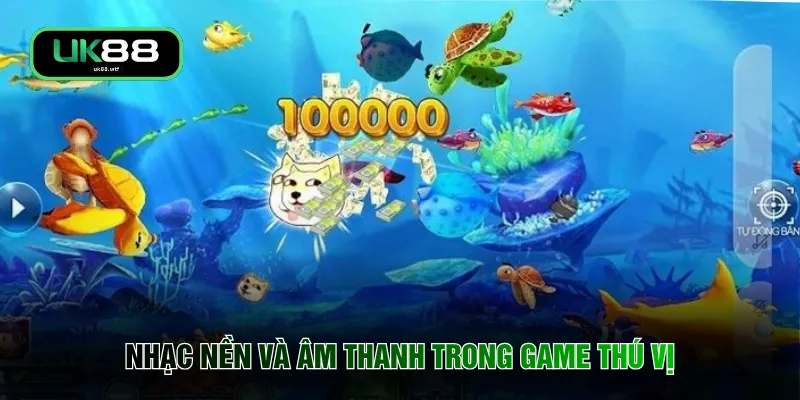 Bắn Cá Thần Rồng - Tựa Game Số 1 Ngay Tại Nhà Cái Cược 3 Nhạc nền và âm thanh trong game thú vị